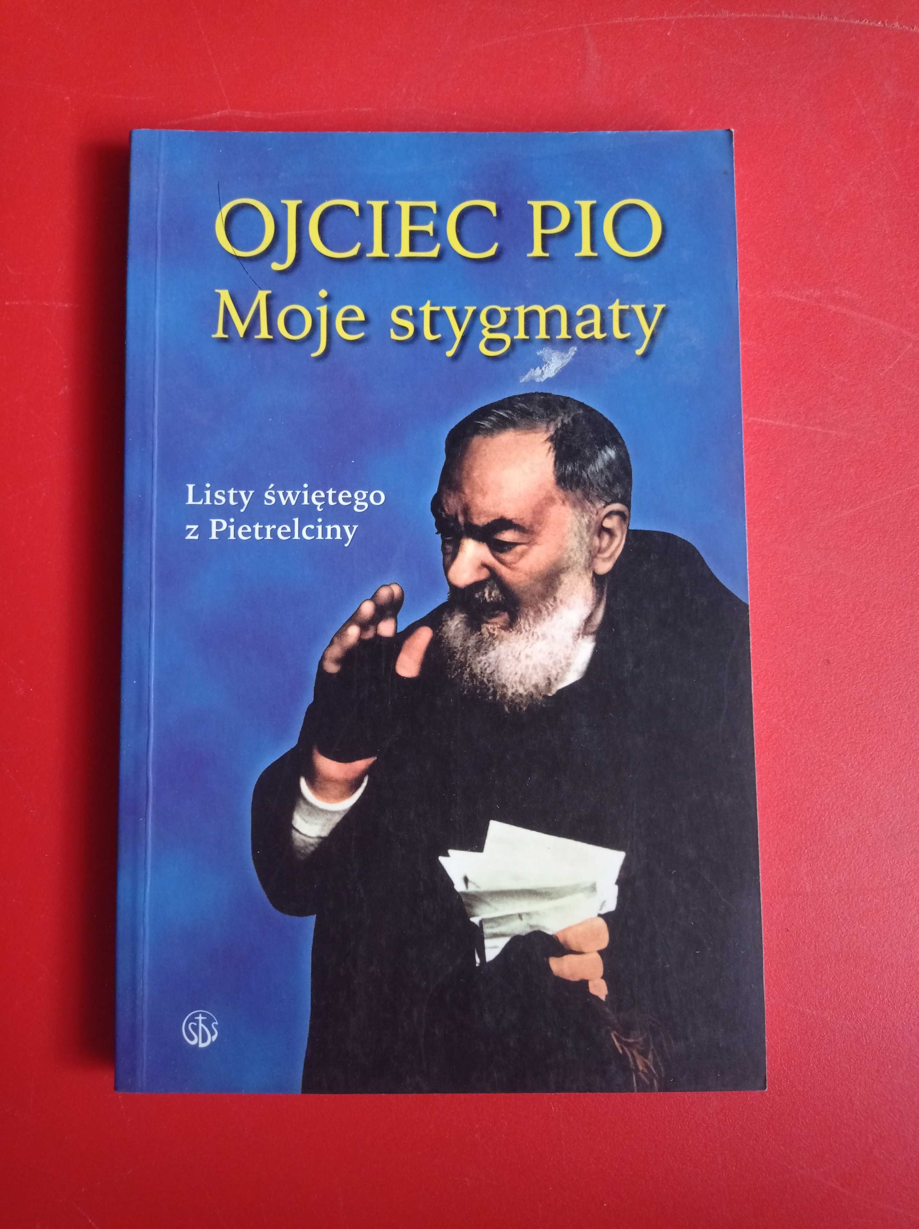 Moje stygmaty. Listy świętego z Pietrelciny, Ojciec Pio