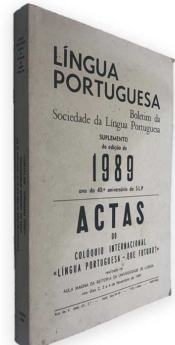 Actas do Colóquio Internacional Língua Portuguesa Que Futuro