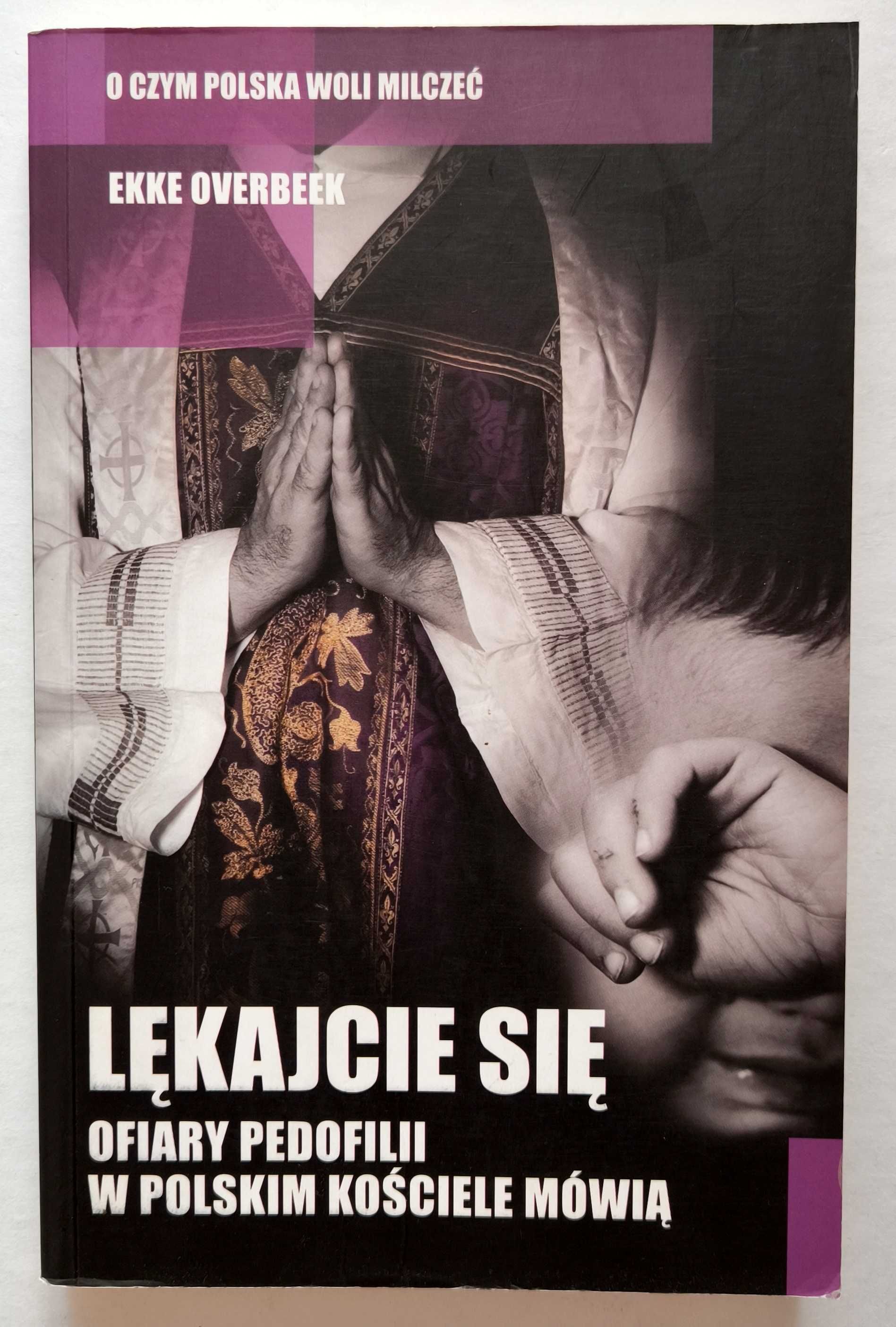 LĘKAJCIE SIĘ. Ofiary pedofilii w polskim kościele mówią, Overbeek, HIT