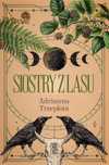 Siostry z lasu Skarpa Warszawska Adrianna Trzepiota Rok wydania: 2023,