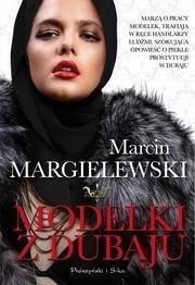 Modelki Z Dubaju, Marcin Margielewski