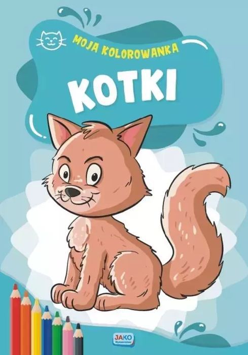 Moja kolorowanka. Kotki. Jako