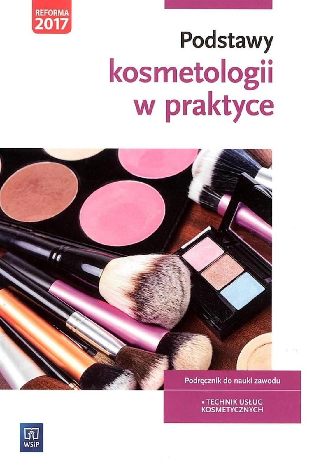 Podstawy kosmetologii w praktyce WSiP WSiP Magdalena Kaniewska Rok