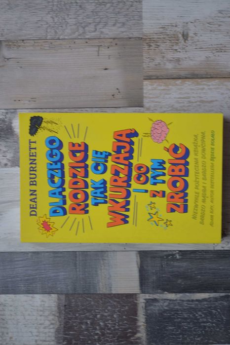 Dlaczego rodzice tak cię wkurzają i co z tym zrobić Burnett jak nowa