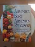 Alimentos bons, e alimentos perigosos