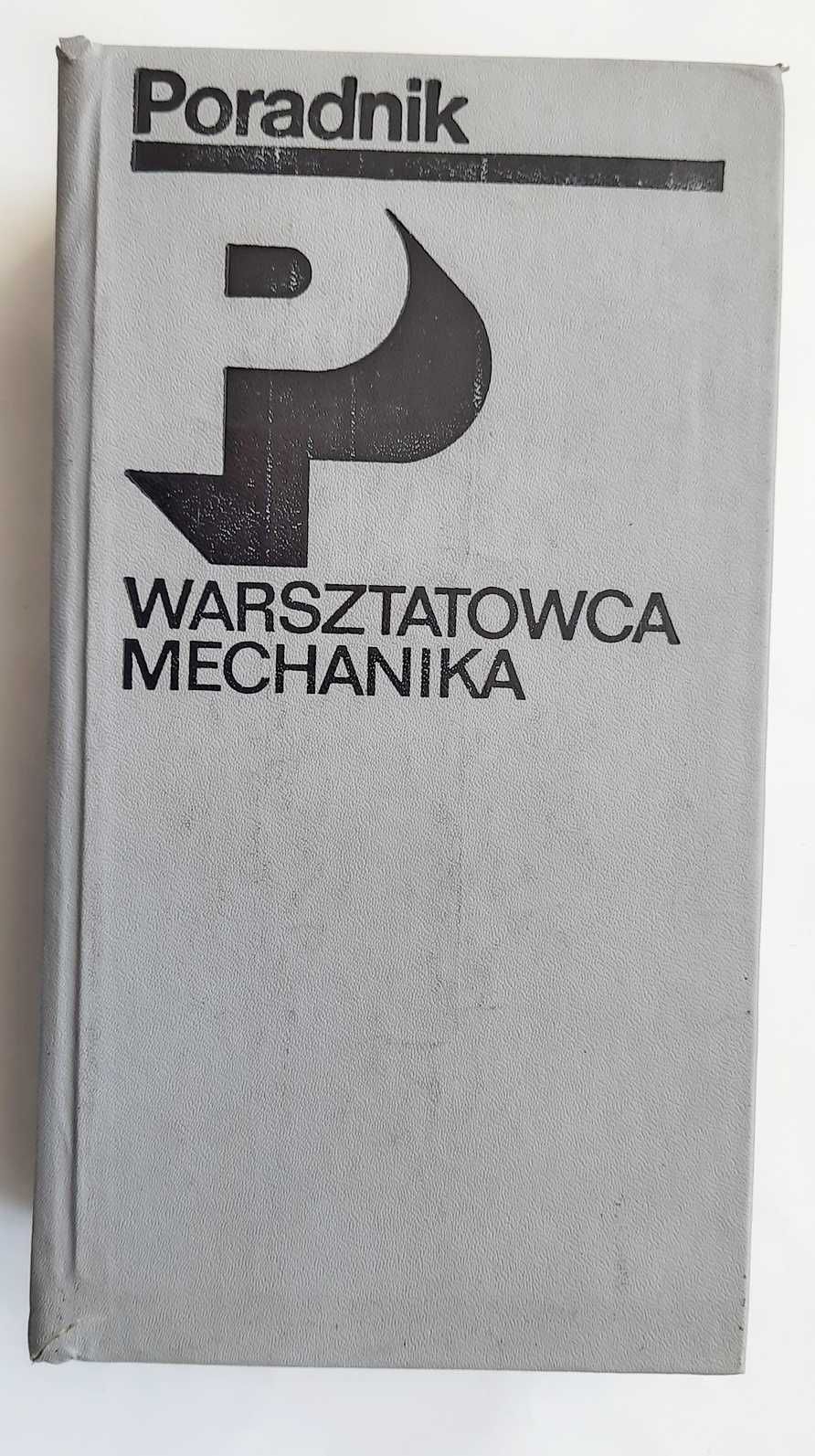 Poradnik warsztatowca mechanika. Warsztat.