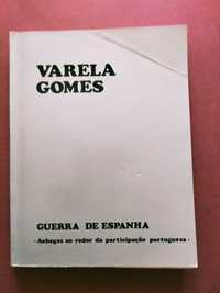 Guerra de Espanha - Varela Gomes ( 1ª Edição)