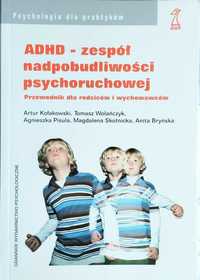 ADHD zespół nadpobudliwości psychoruchowej A. Kołakowski, T Wolańczyk