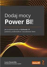 Dodaj mocy Power BI! - Luca Zavarella, Francesca Lazzeri