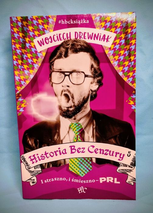 W. Drewniak 'Historia bez cenzury- PRL' na prezent