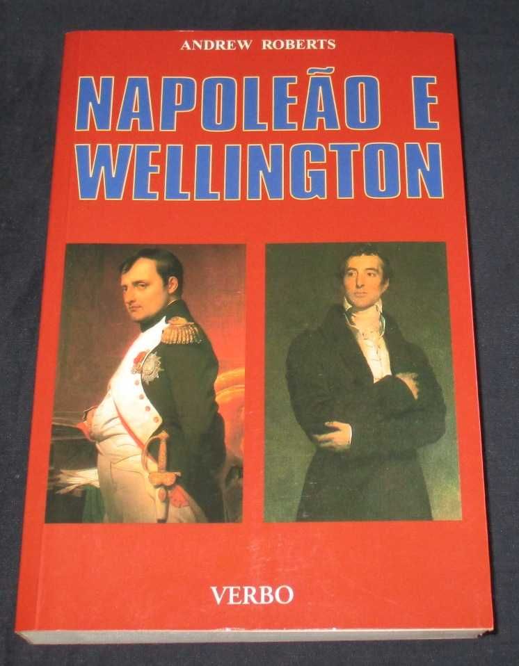 Livro Napoleão e Wellington Andrew Roberts Verbo