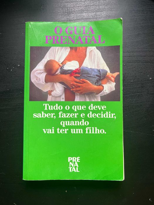 O Guia Prenatal - Tudo o que deve saber quando vais ter um filho