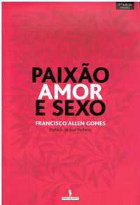 13932

Paixão Amor e Sexo
de Francisco Allen Gomes