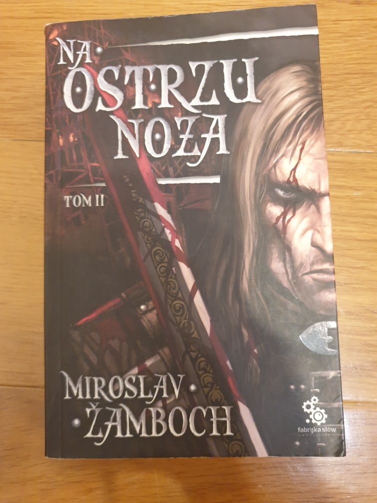 Miroslav Zamboch  - Na Ostrzu Noża tom 2