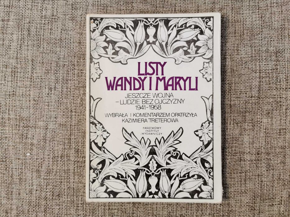 Listy Wandy i Maryli - Treterowa Jeszcze wojna ludzie bez ojczyzny