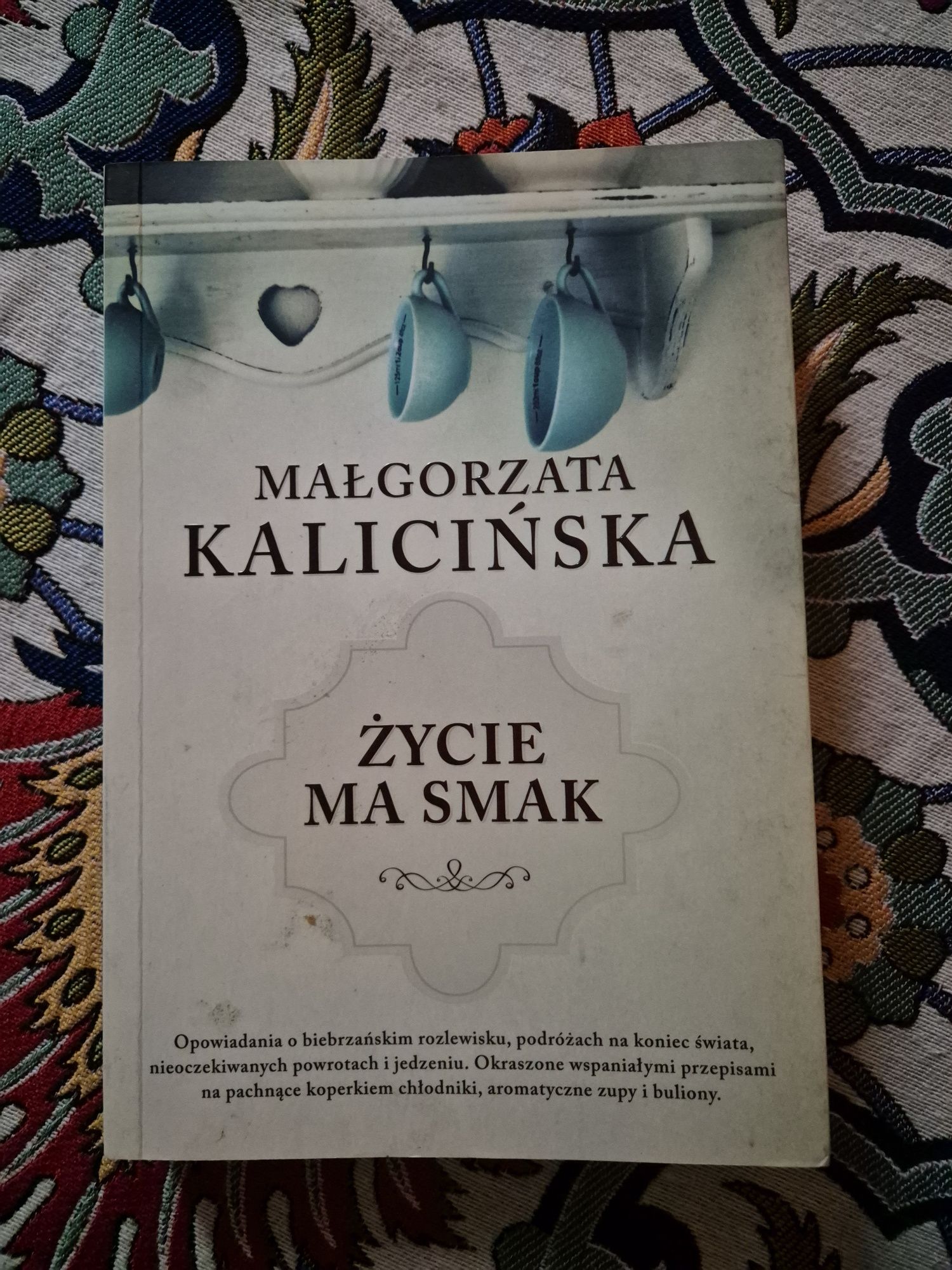 Życie ma smak M. Kalicińska