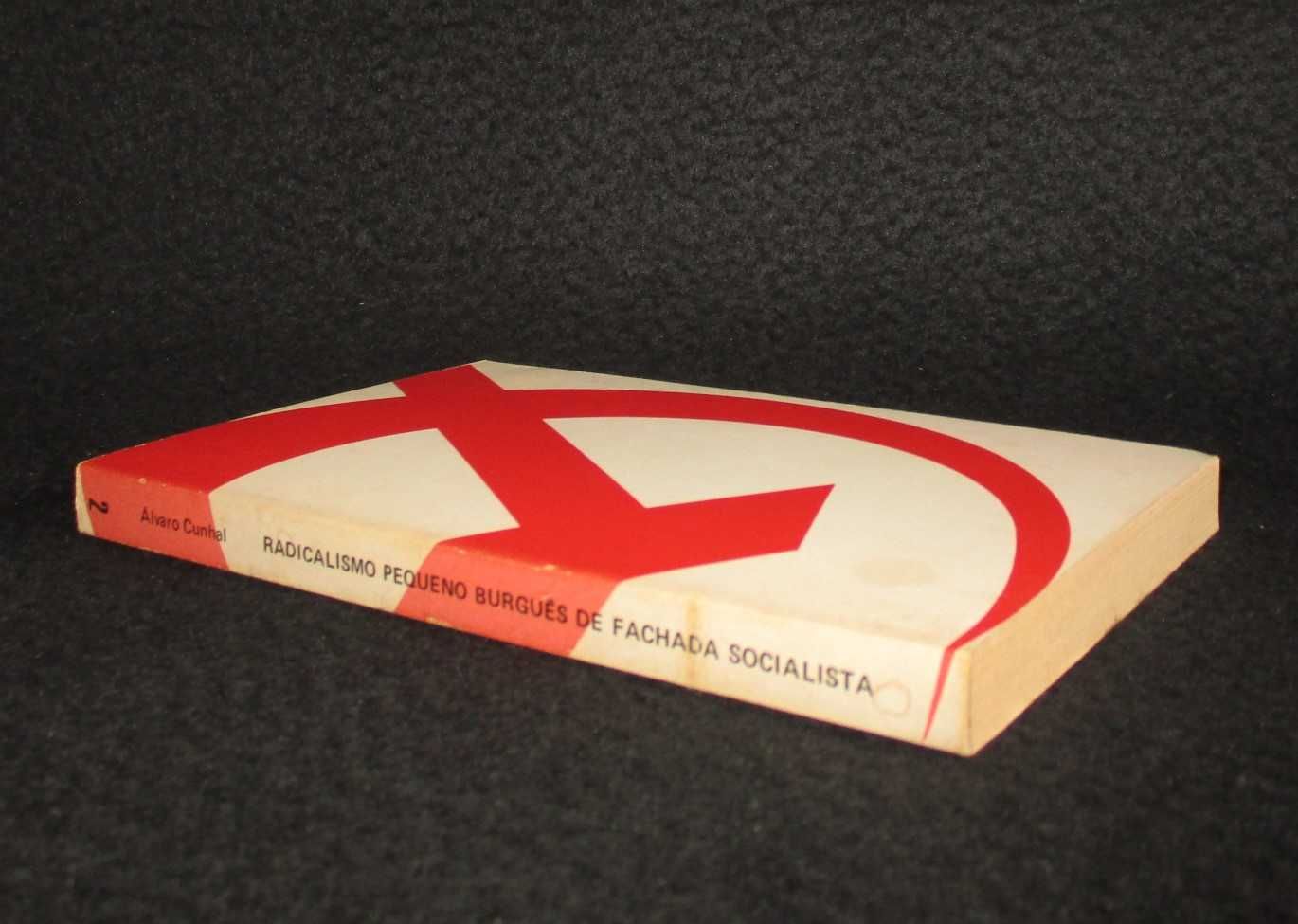 Livro O Radicalismo Pequeno-Burguês de Fachada Socialista Cunhal