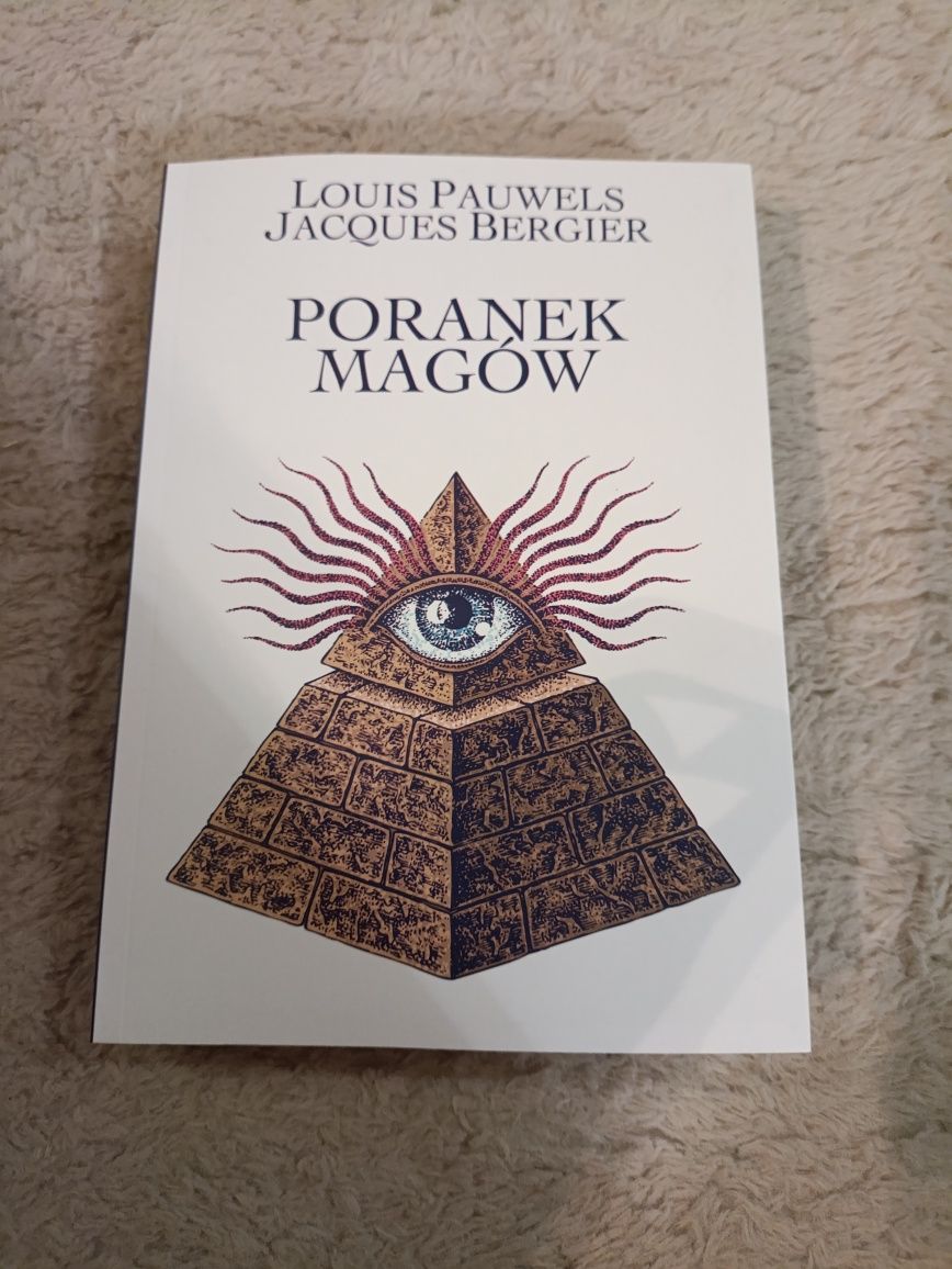 Poranek magów Louis Pauwels Jacques Bergier Poranek magów Biały Kruk