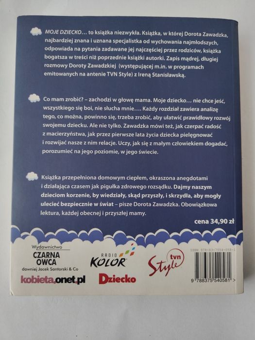 Dorota Zawadzka "Moje dziecko. Jak mądrze kochać i dobrze wychowywać"
