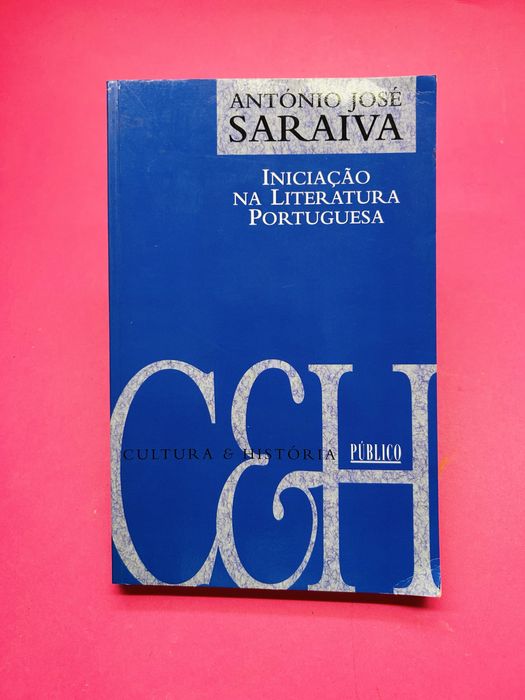 ANTÓNIO JOSÉ SARAIVA INICIAÇÃO NA LITERATURA PORTUGUESA