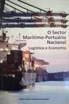 O Sector Marítimo-Portuário Nacional - Logística e Economia