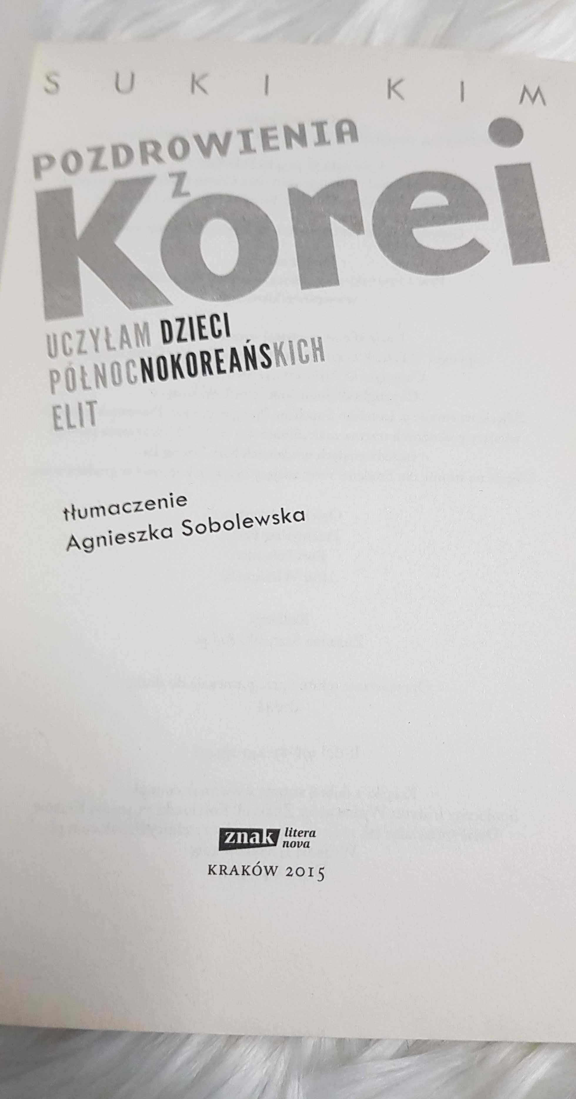 Pozdrowienia z Korei. Uczyłam dzieci północnokoreańskich elit Suki Kim