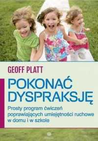 Pokonać dyspraksję. Prosty program ćwiczeń - Geoff Platt