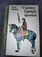 O Zawiszy Czarnym Opowieść Przygoda z historią Karol Bunsch 1987