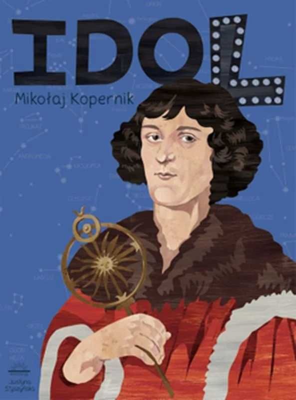 Idol. Mikołaj Kopernik - Justyna Styszyńska