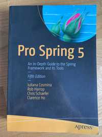 Pro Spring 5: An In-Depth Guide to the Spring Framework and Its Tools