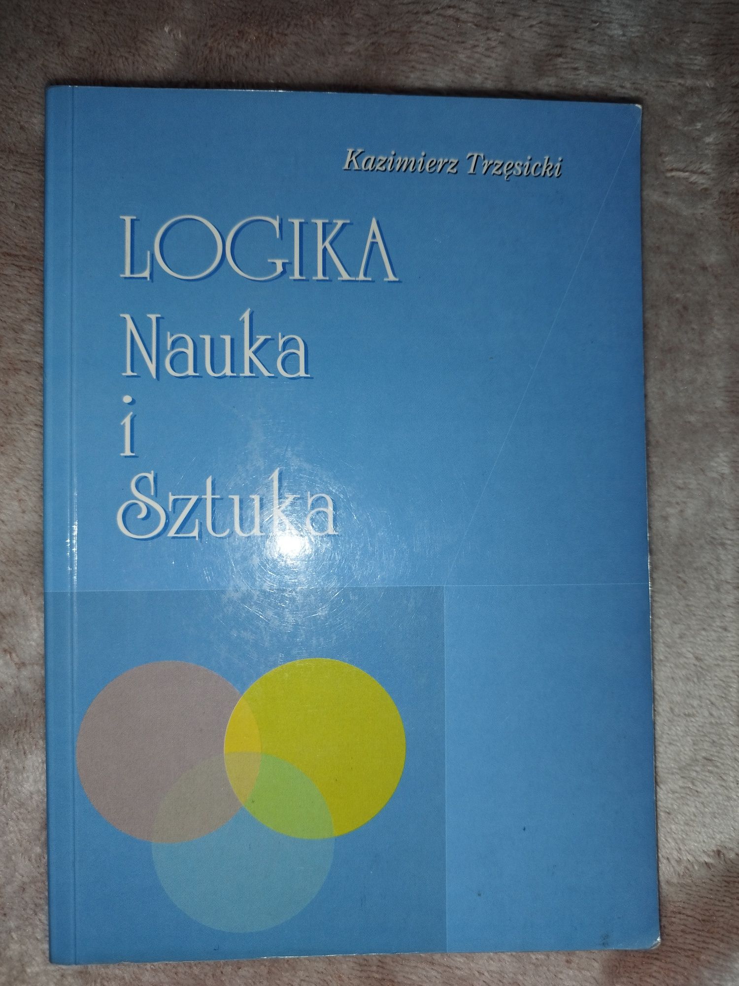 LOGIKA Nauka i Sztuka - Kazimierz Trzęsicki