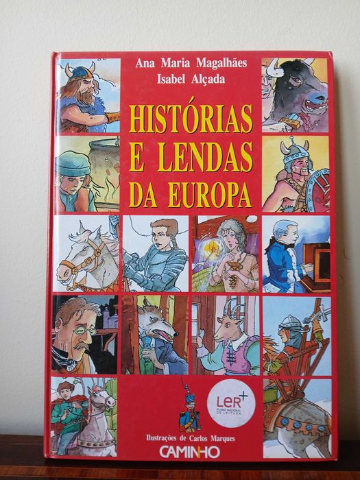 Histórias e Lendas da Europa - Ana Maria Magalhães/Isabel Alçada