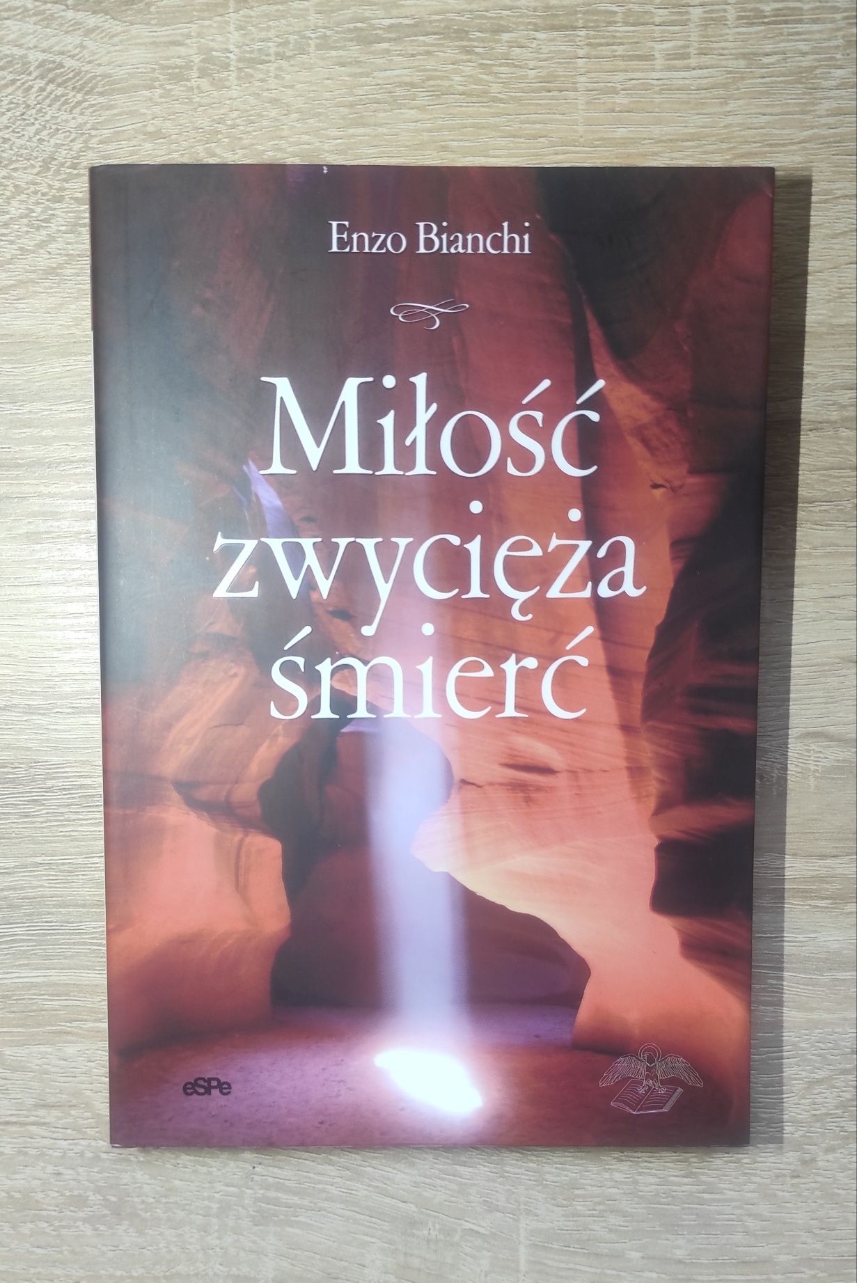 Książka '' Miłość zwycięża śmierć '' Enzo Bianchi