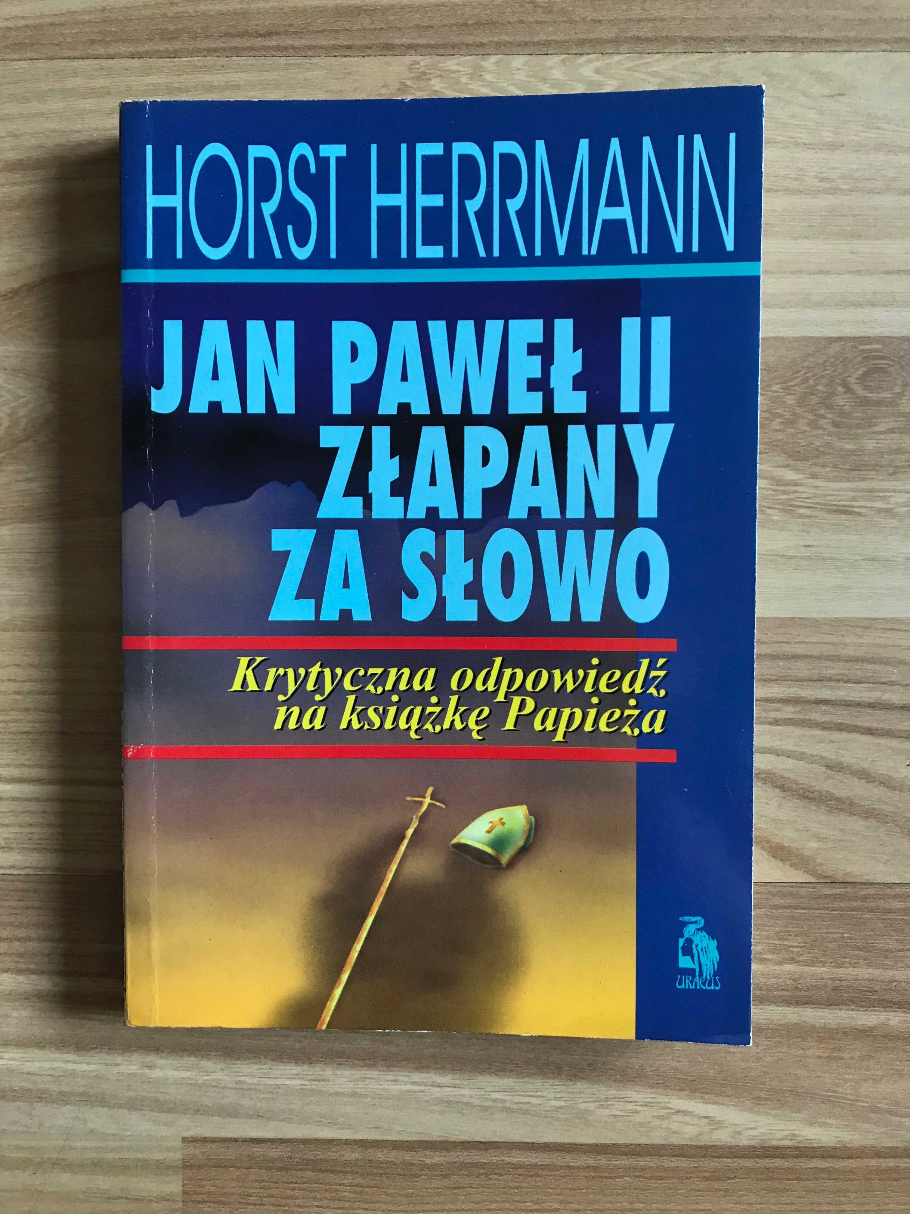 /Religia/ Jan Paweł II złapany za słowo Horst Herrmann