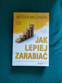 Jak lepiej zarabiać. Metody milionera. Steven K. Scott