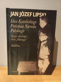 Idea Katolickiego Państwa Narodu Polskiego Jan Józef Lipski