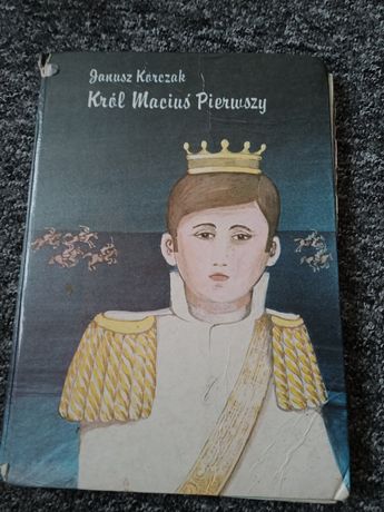 "Król Maciuś Pierwszy" Janusz Korczak