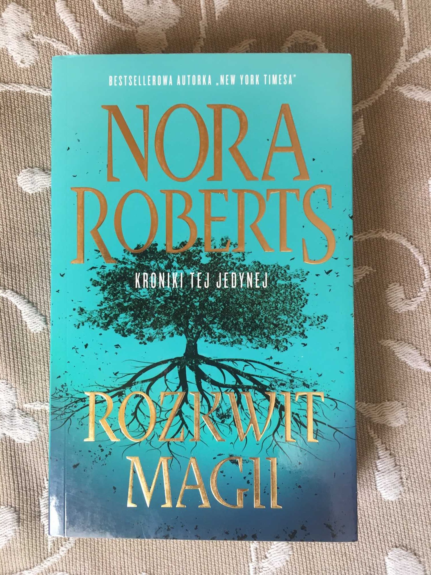 Nora Roberts - Rozkwit magii (Kroniki Tej Jedynej tom 3)