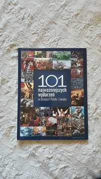 101 najważniejszych wydarzeń w dziejach Polski i świata. Historia