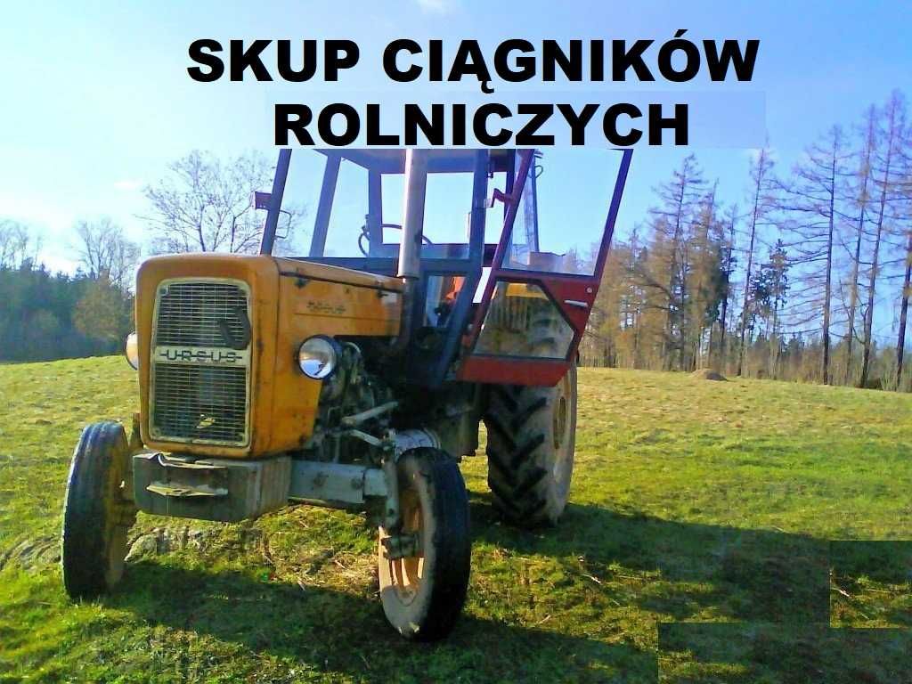 SKUP Ciągników Rolniczych, Skup Traktorów , Skup Maszyn Rolniczych