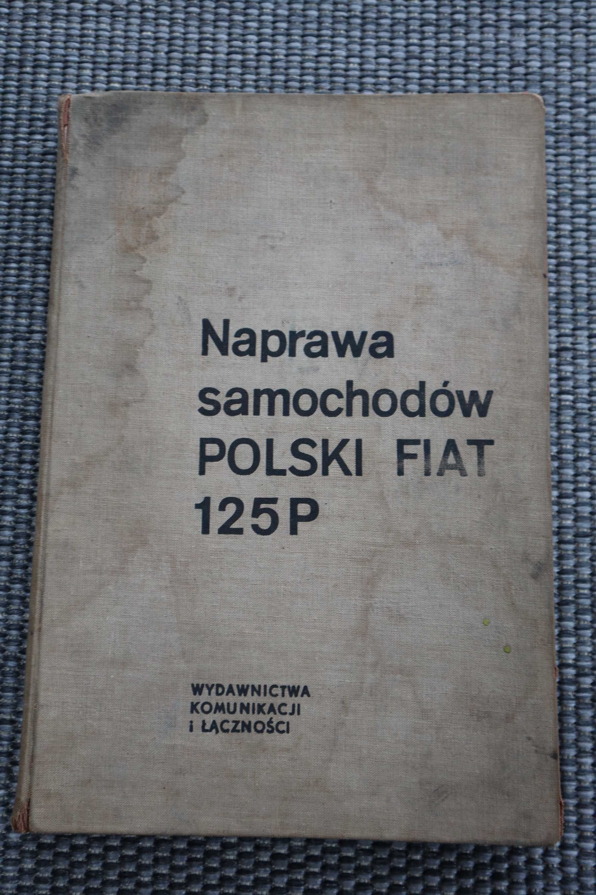 Naprawa samochodu POLSKI FAIT 125P WKŁ 1970 R wydanie 1 KB061811