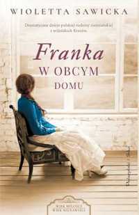 Franka. W obcym domu - Wioletta Sawicka