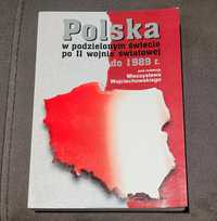 Książka "Polska w podzielonym świecie po II wojnie światowej do 1989r.