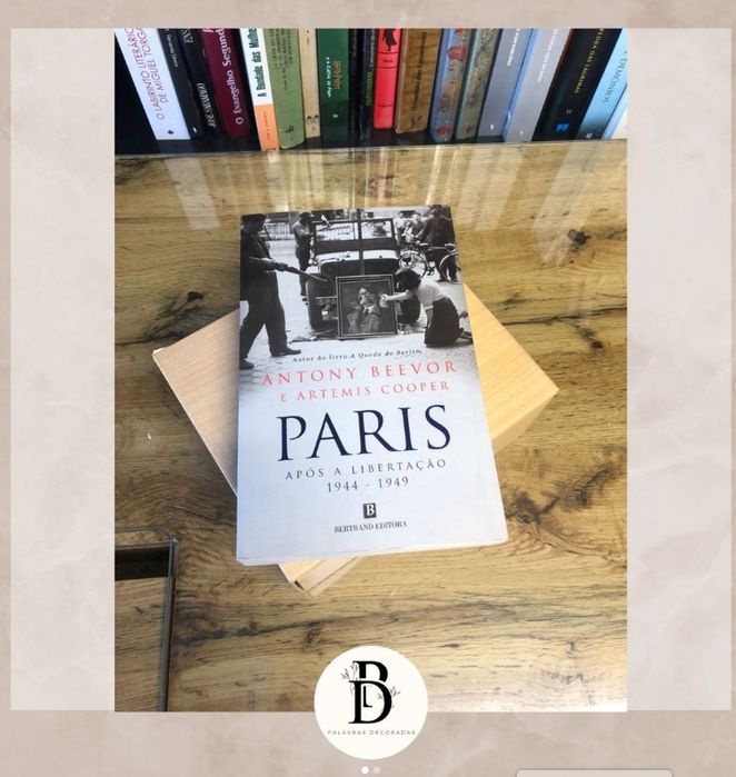 "Paris após a Libertação", de Antony Beevor e Artemis Cooper,