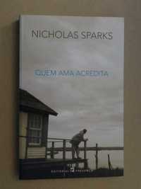 Quem Ama Acredita de Nicholas Sparks - 1ª Edição