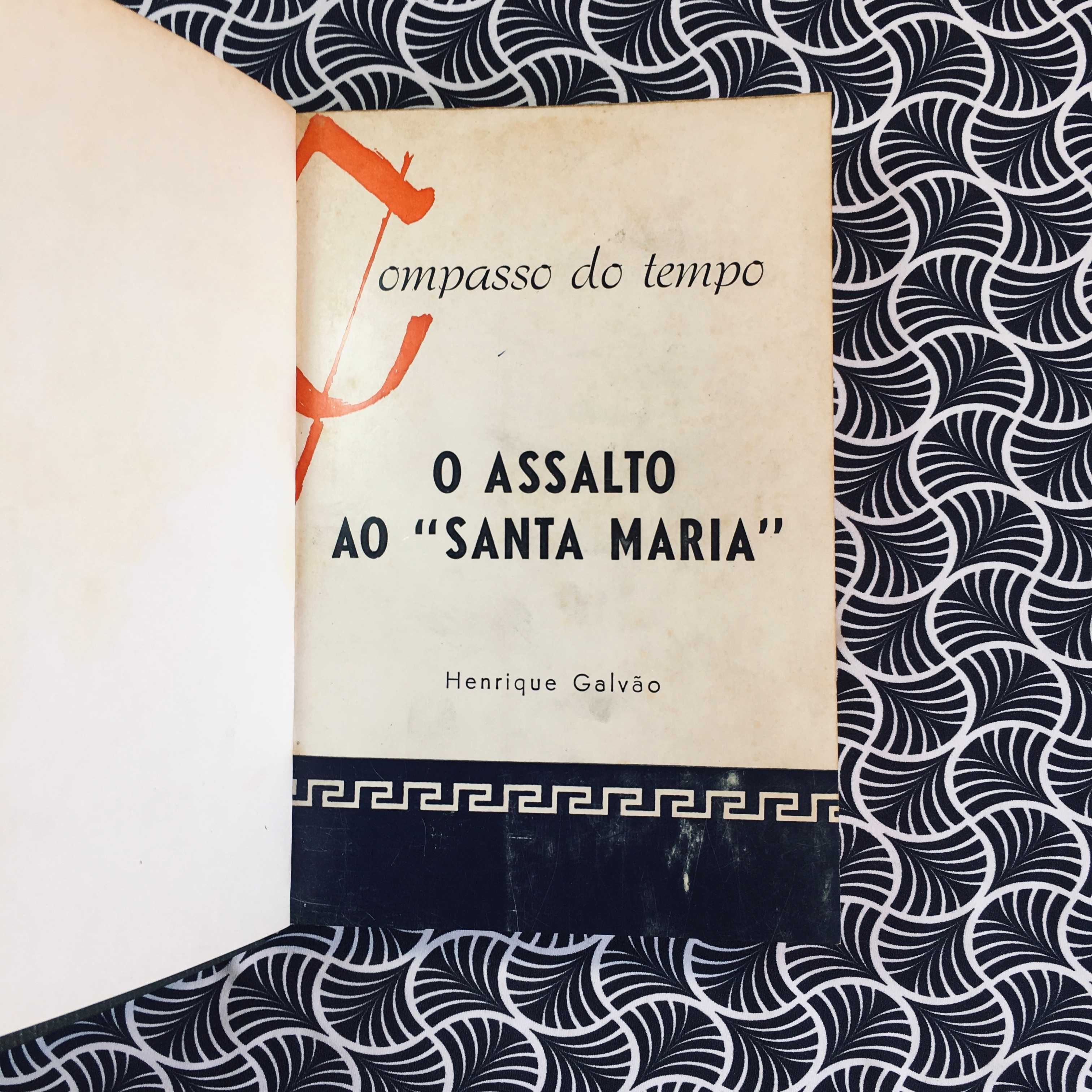 O Assalto ao "Santa Maria" - Henrique Galvão