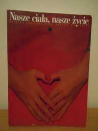 Nasze ciała, nasze życie - zdrowie, seksualność, dorastanie, ciąża