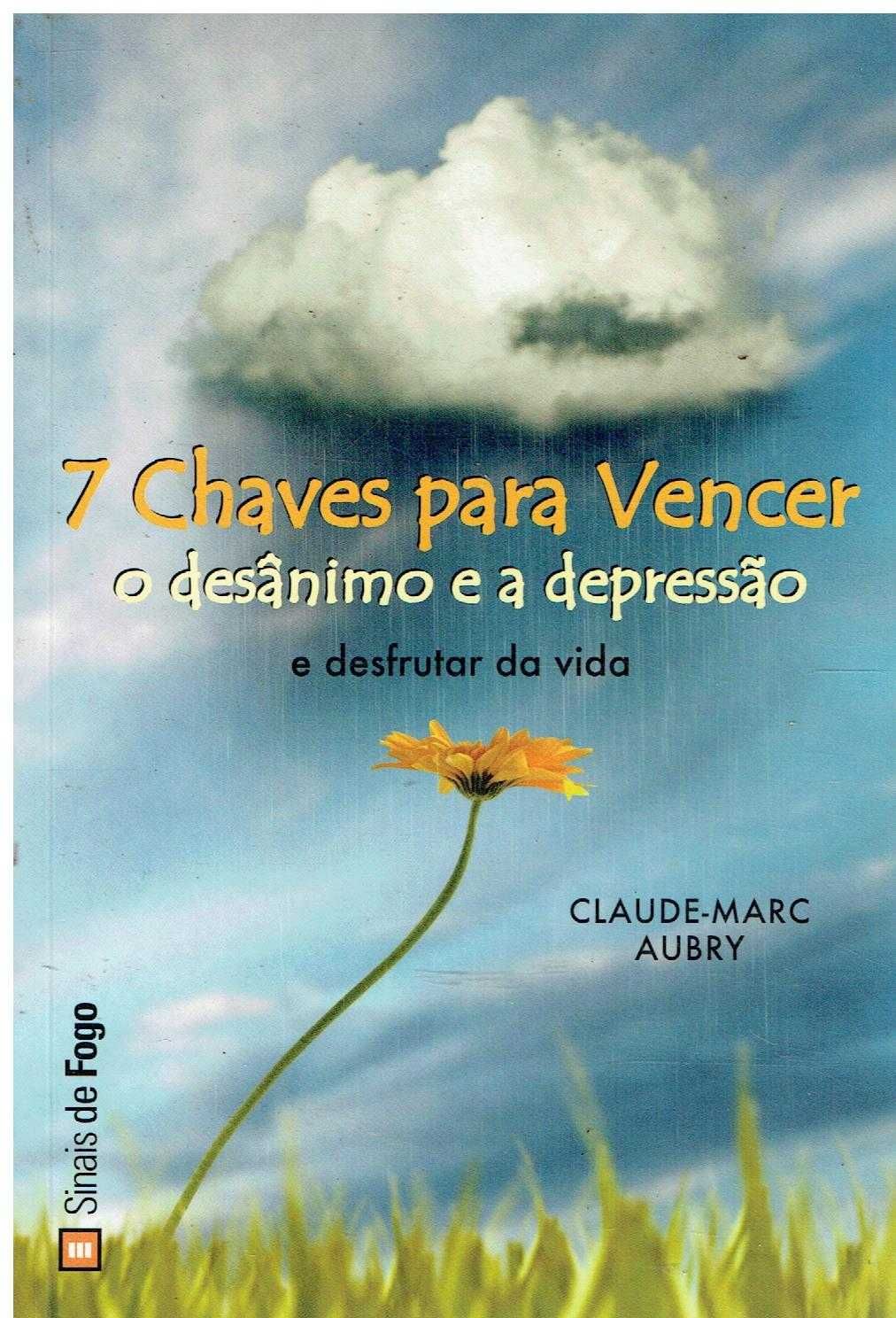 1932

7 Chaves Para Vencer o Desânimo e a Depressão