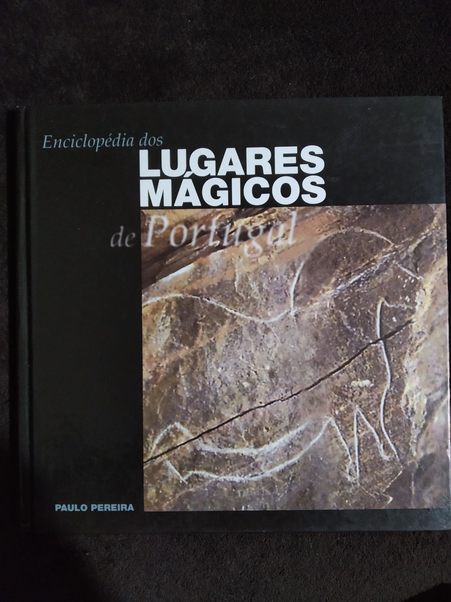 Enciclopédia dos lugares mágicos de Portugal vol.4 - Paulo Pereira