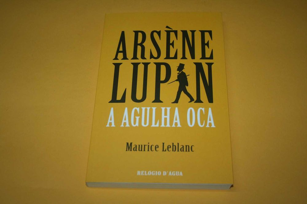 [] Arsène Lupin - A Agulha Oca, de Maurice Leblanc